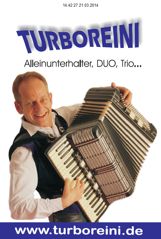 auch als Alleinunterhalter oder im Duo unter: www.turboreini.de